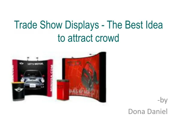 Trade Show Displays - The Best Idea to attract crowd