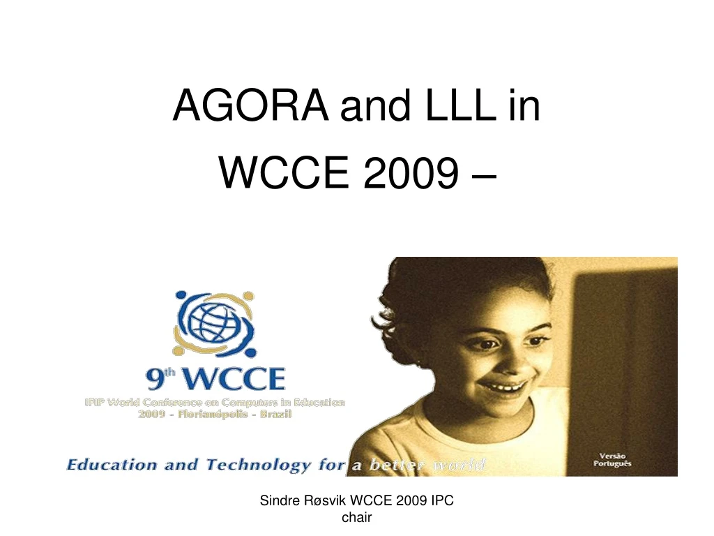 agora and lll in wcce 2009