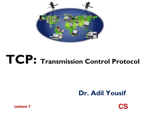 TCP:  Transmission Control Protocol