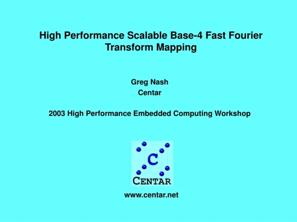 High Performance Scalable Base-4 Fast Fourier Transform Mapping