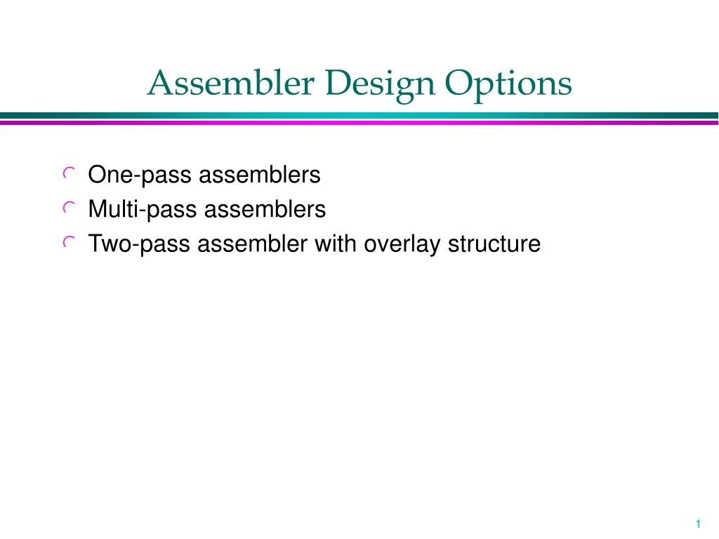 assembler design options