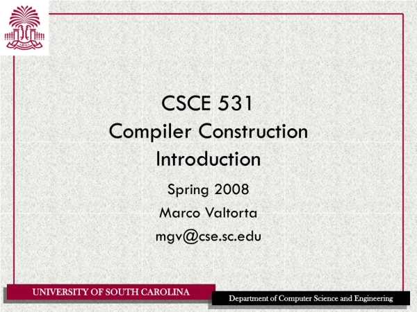 CSCE 531 Compiler Construction Introduction