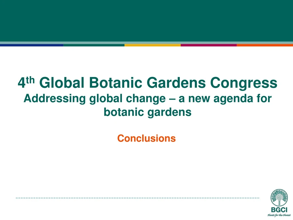 4 th global botanic gardens congress addressing global change a new agenda for botanic gardens