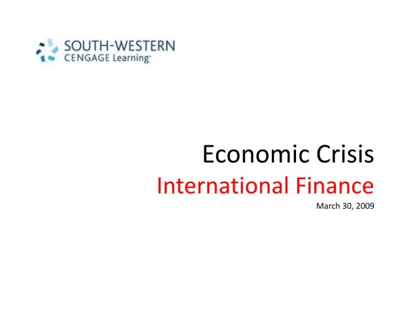 Economic Crisis International Finance March  30,  2009