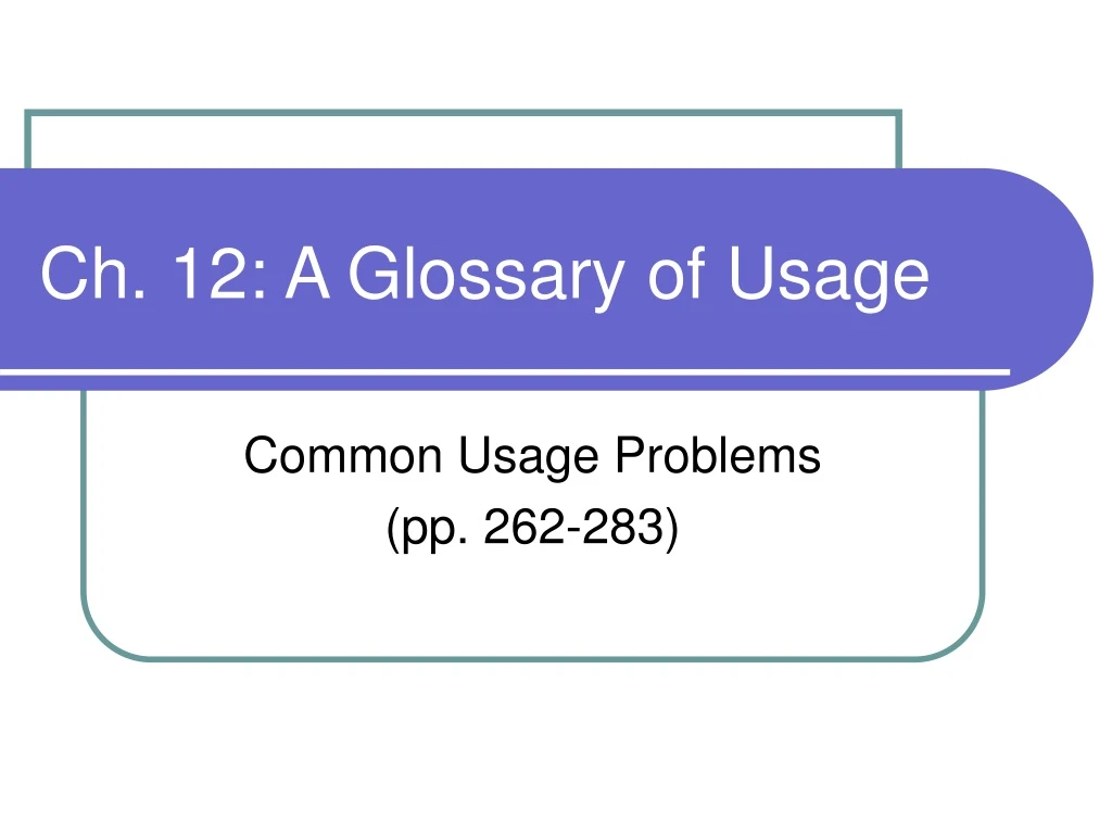 ch 12 a glossary of usage