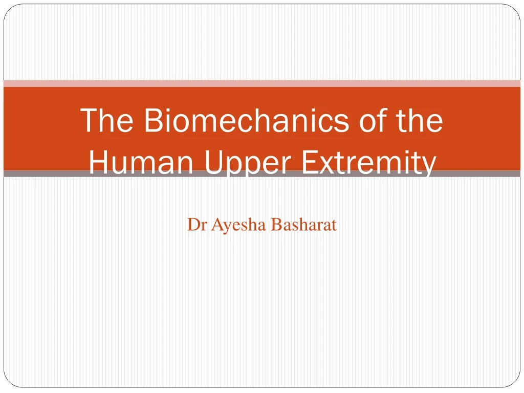 the biomechanics of the human upper extremity
