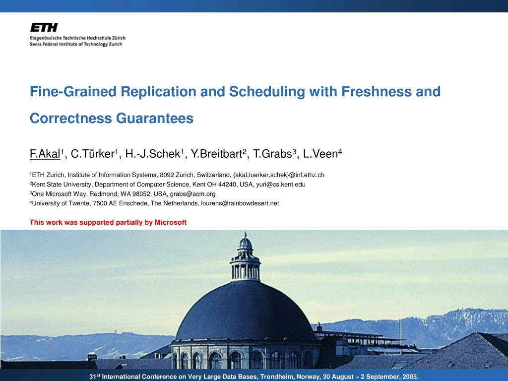 fine grained replication and scheduling with freshness and correctness guarantees