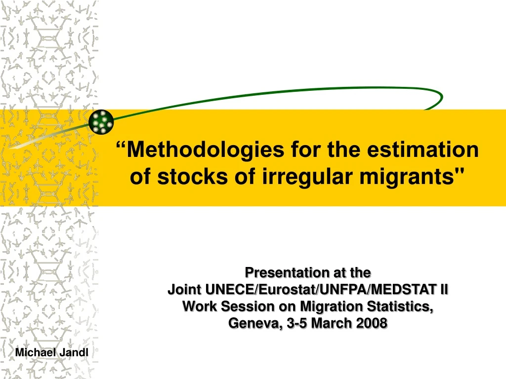 methodologies for the estimation of stocks of irregular migrants