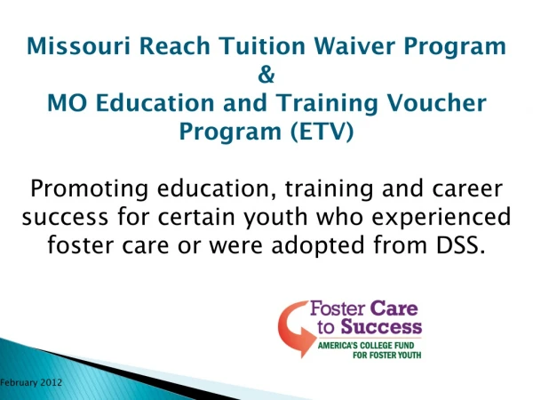 Missouri Reach Tuition Waiver Program  &amp;  MO Education and Training Voucher Program (ETV)