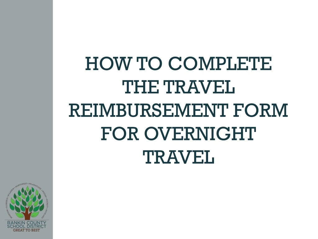 how to complete the travel reimbursement form for overnight travel