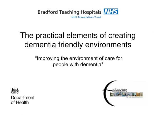 The practical elements of creating dementia friendly environments