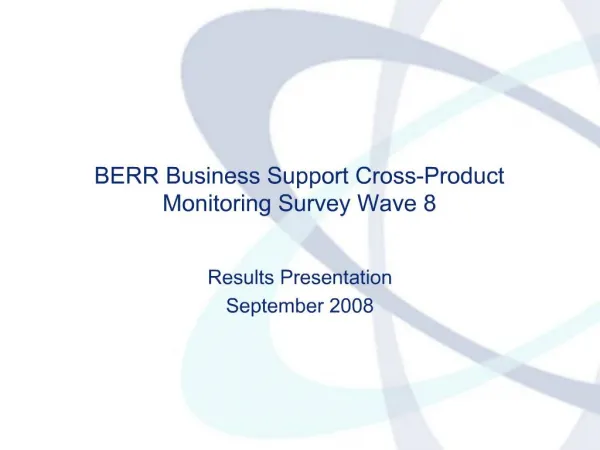 BERR Business Support Cross-Product Monitoring Survey Wave 8