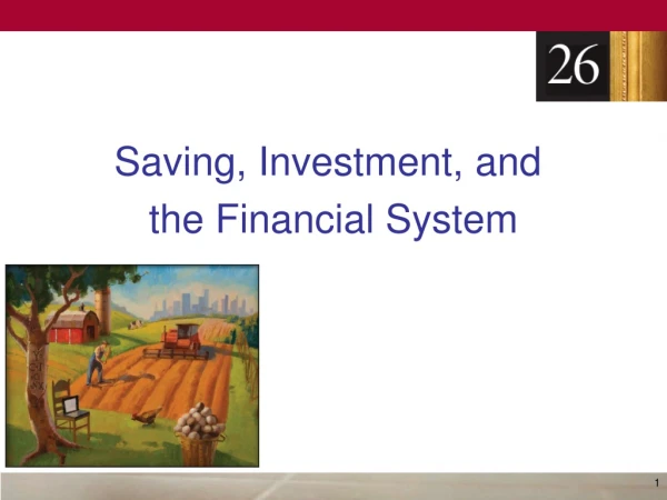 Saving, Investment, and  the Financial System