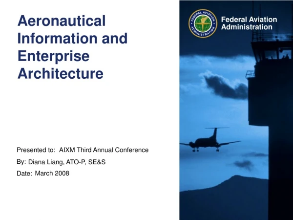 Aeronautical Information and  Enterprise Architecture