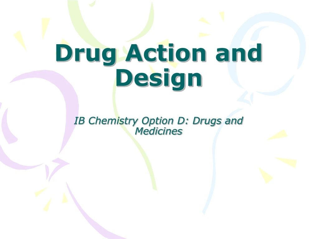 drug action and design ib chemistry option d drugs and medicines