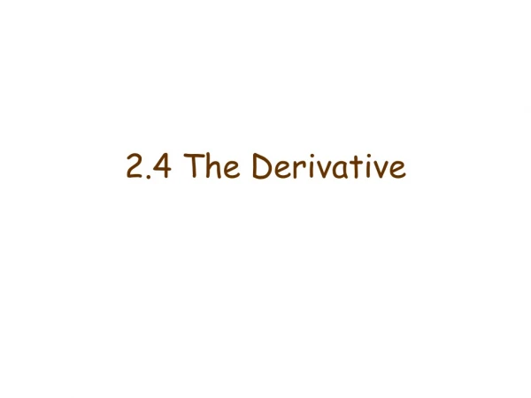 2.4 The Derivative
