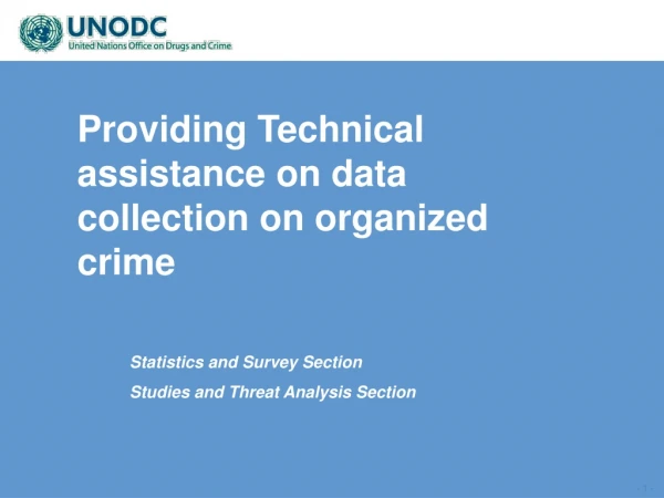 Providing Technical assistance on data collection on organized crime