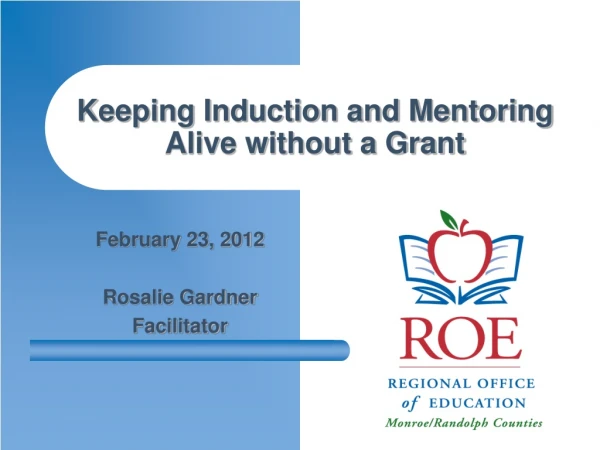 Keeping Induction and Mentoring Alive without a Grant