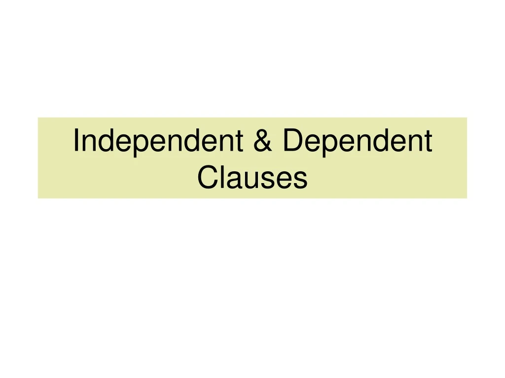 independent dependent clauses