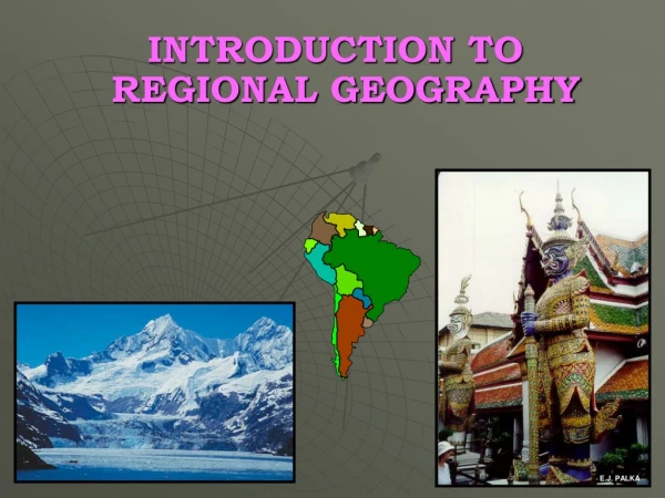 INTRODUCTION TO REGIONAL GEOGRAPHY