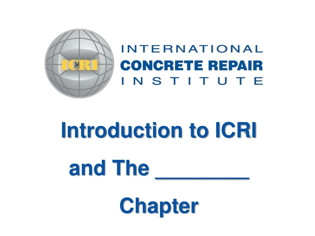 introduction to icri and the chapter