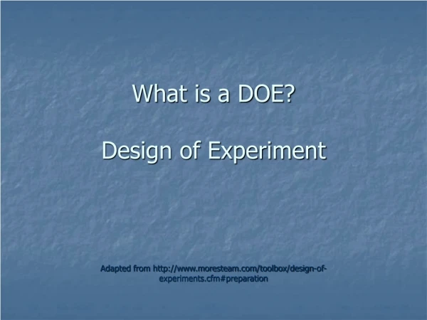 What is a DOE? Design of Experiment