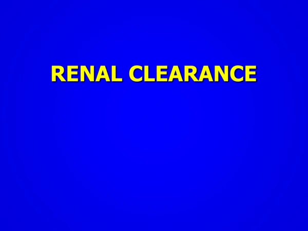 RENAL CLEARANCE