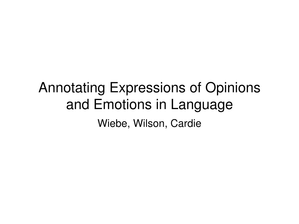 annotating expressions of opinions and emotions in language