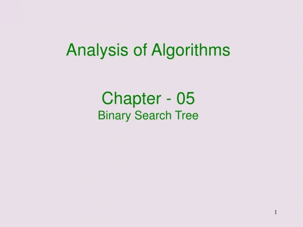 Analysis of Algorithms Chapter - 05 Binary Search Tree