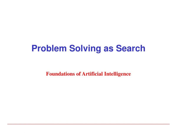 Problem Solving as Search