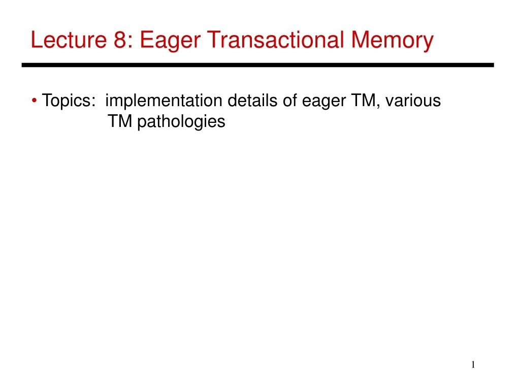 lecture 8 eager transactional memory