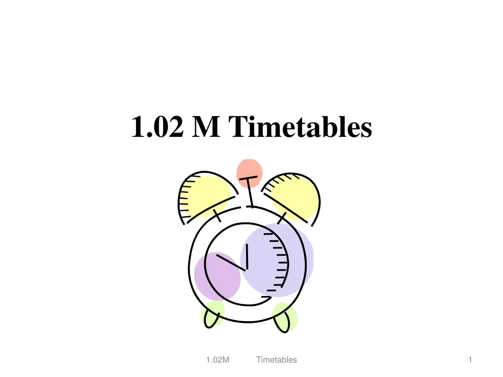 1 02 m timetables