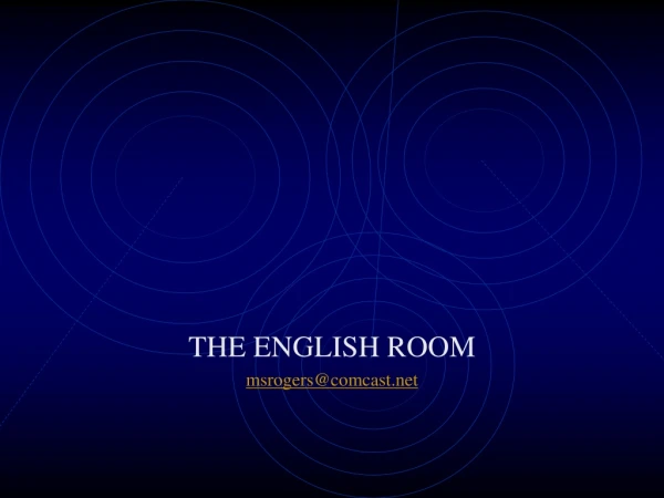 THE ENGLISH ROOM msrogers@comcast