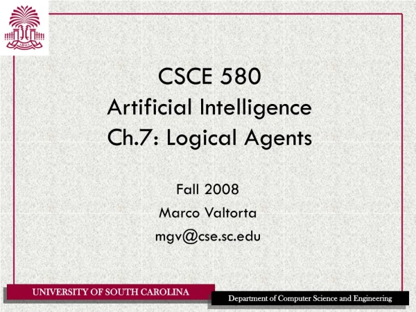 CSCE 580 Artificial Intelligence Ch.7: Logical Agents