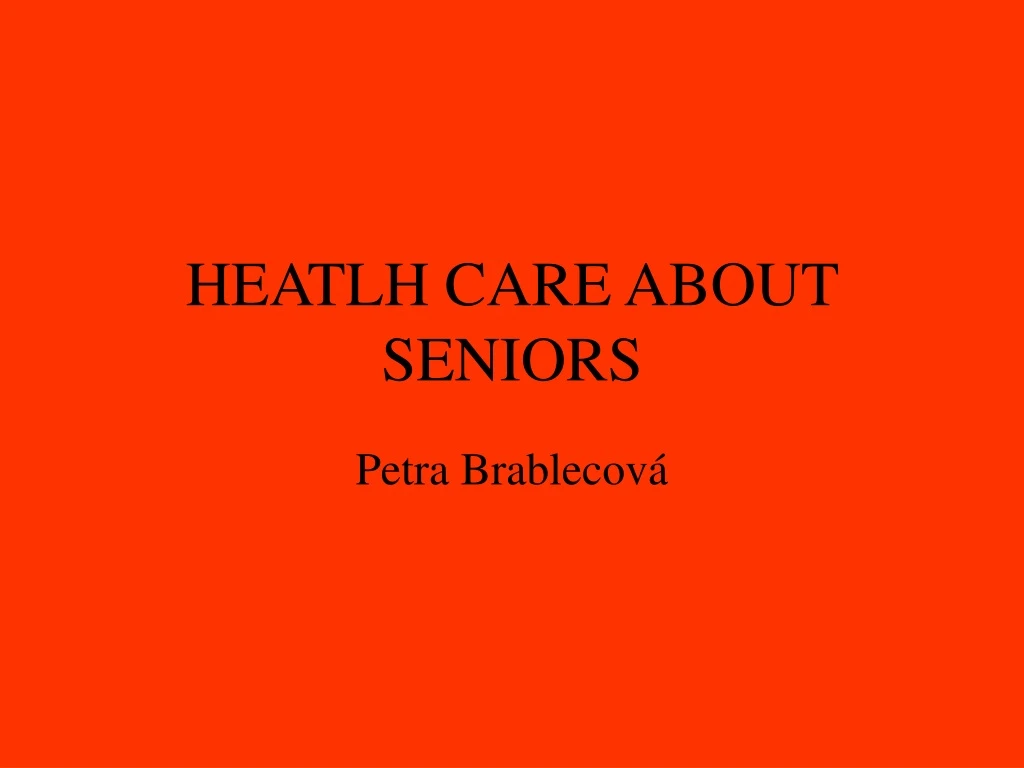 heatlh care about seniors