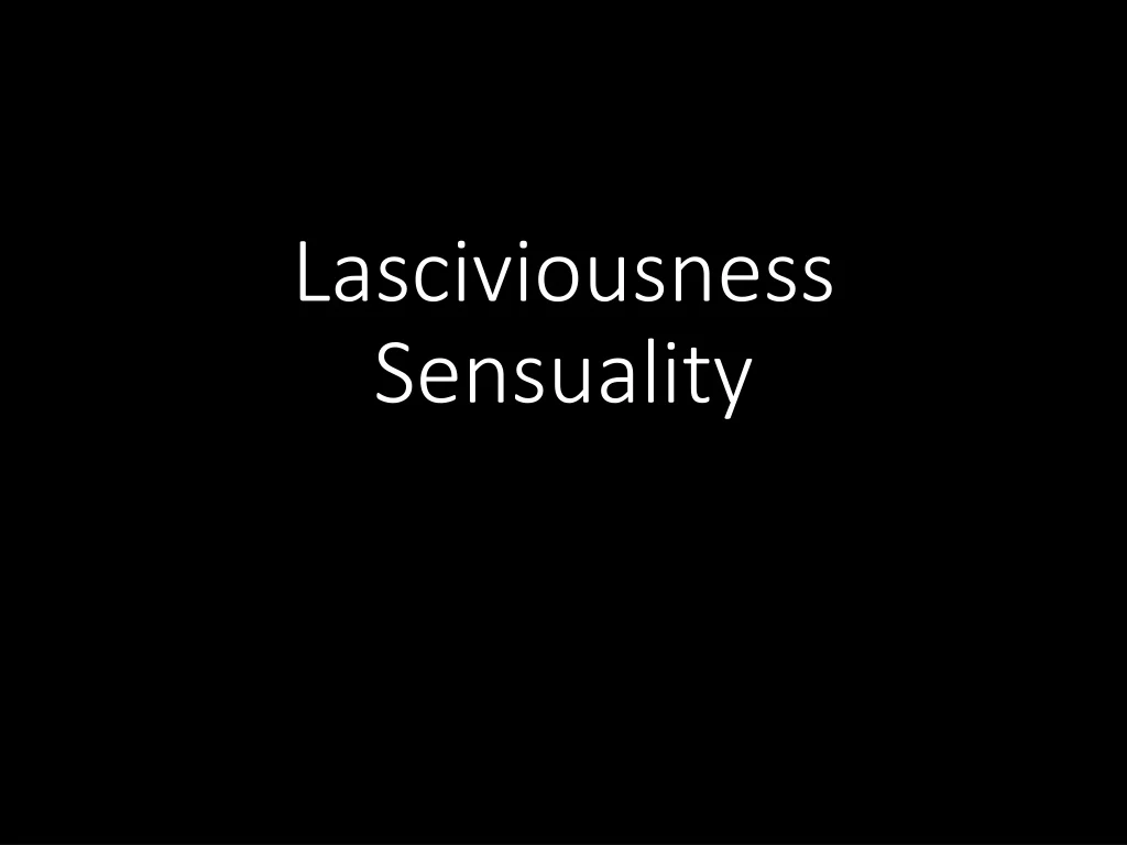 lasciviousness sensuality