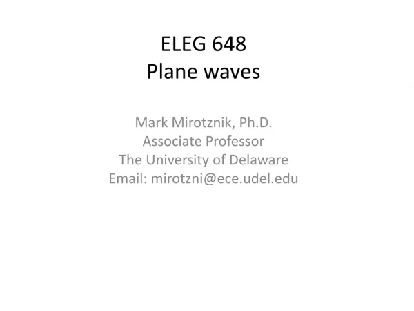 ELEG 648 Plane waves