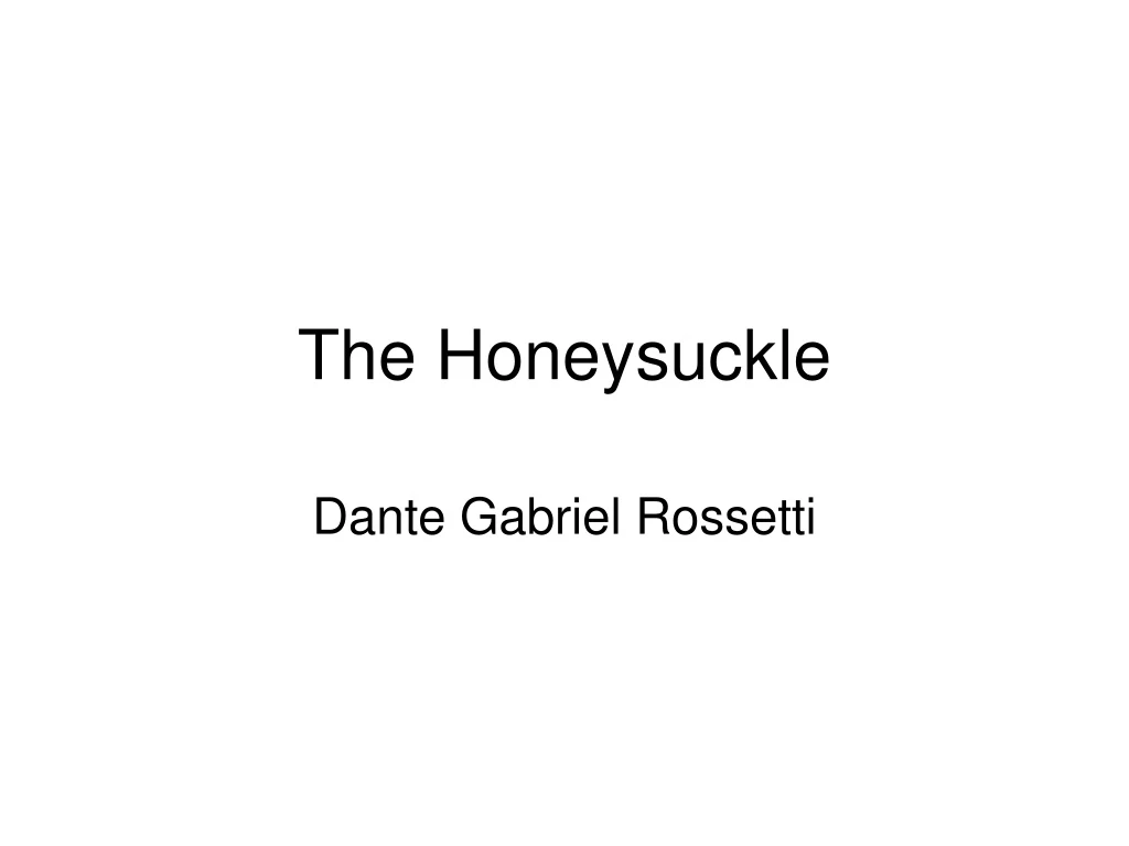 the honeysuckle