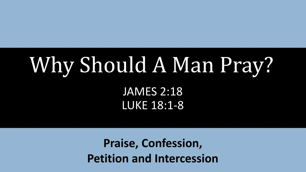 why should a man pray