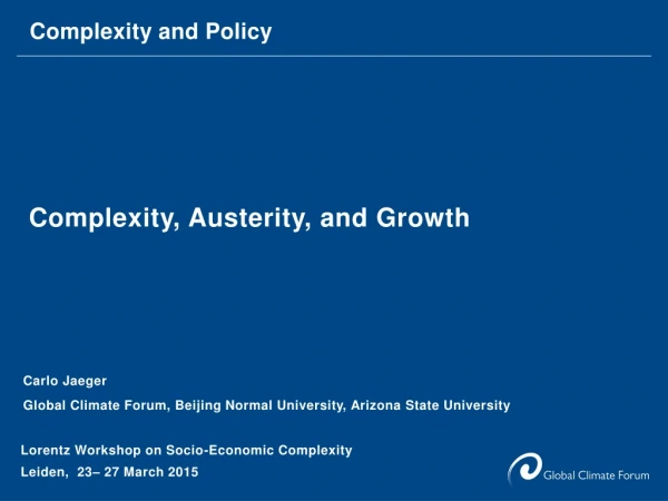 Complexity, Austerity, and Growth
