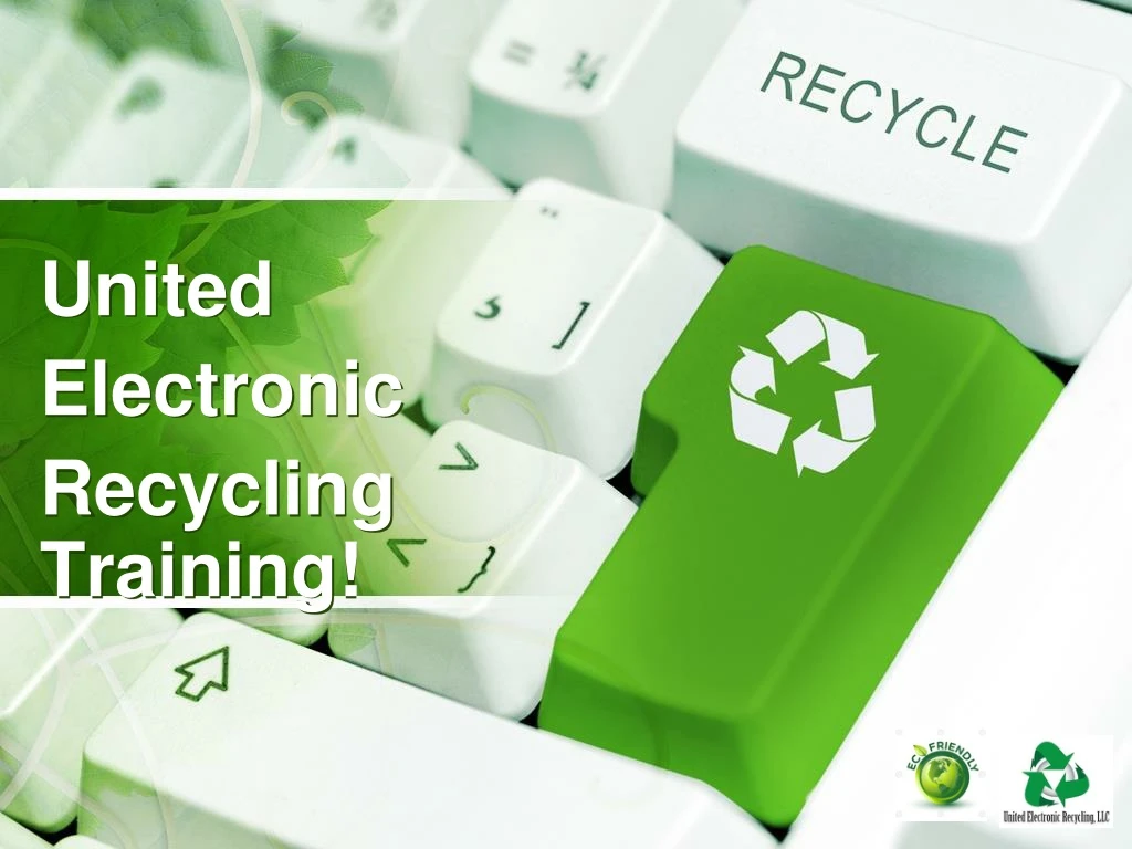 united electronic recycling training