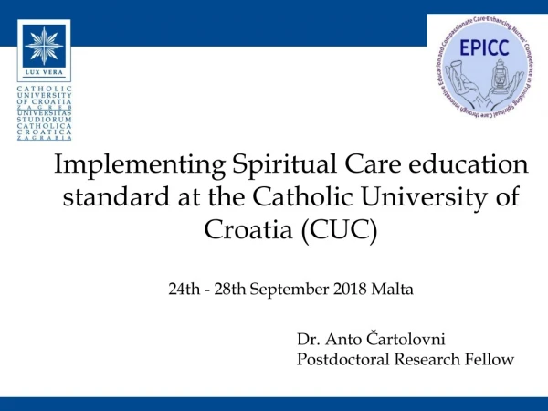 Implementing Spiritual Care education  standard  at the Catholic University of Croatia  (CUC)