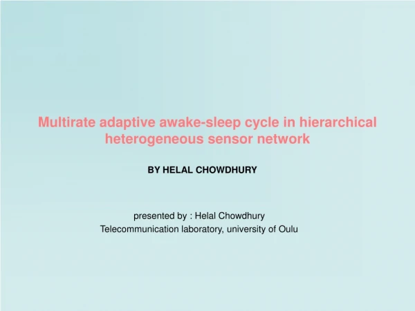 Multirate adaptive awake-sleep cycle in hierarchical heterogeneous sensor network