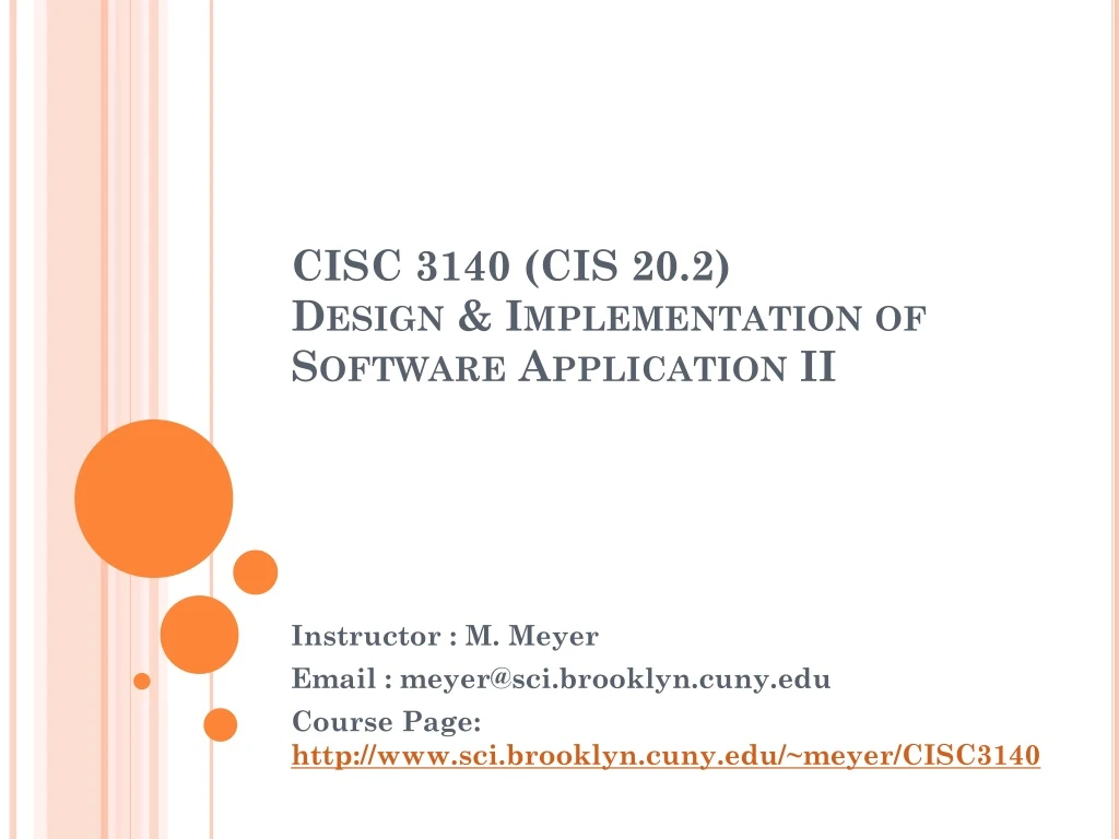 cisc 3140 cis 20 2 design implementation of software application ii