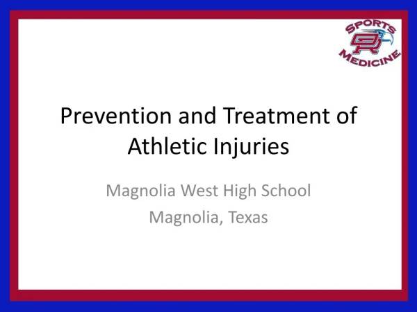 Prevention and Treatment of Athletic Injuries