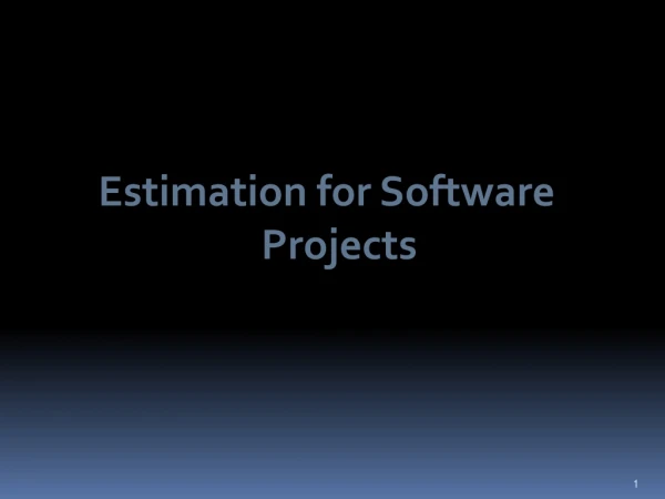 Estimation for Software Projects