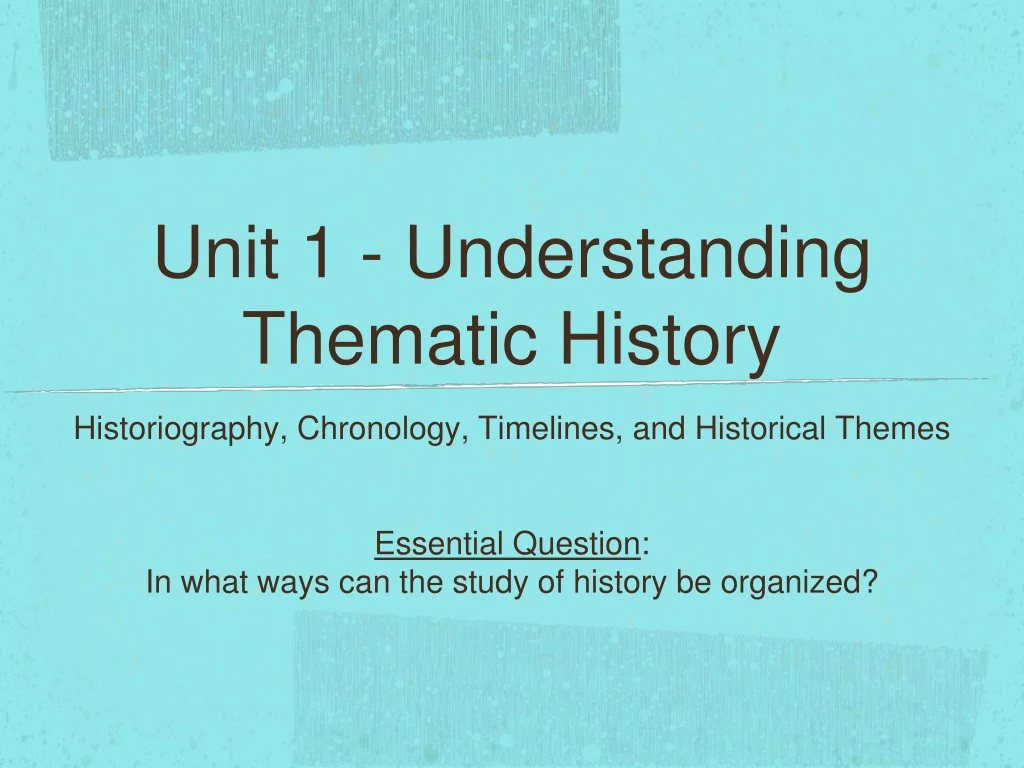 unit 1 understanding thematic history