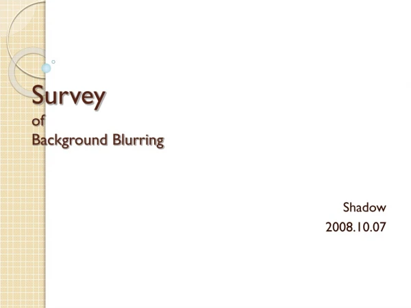Survey of Background Blurring