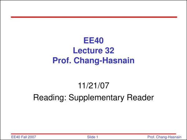 EE40 Lecture 32 Prof. Chang-Hasnain