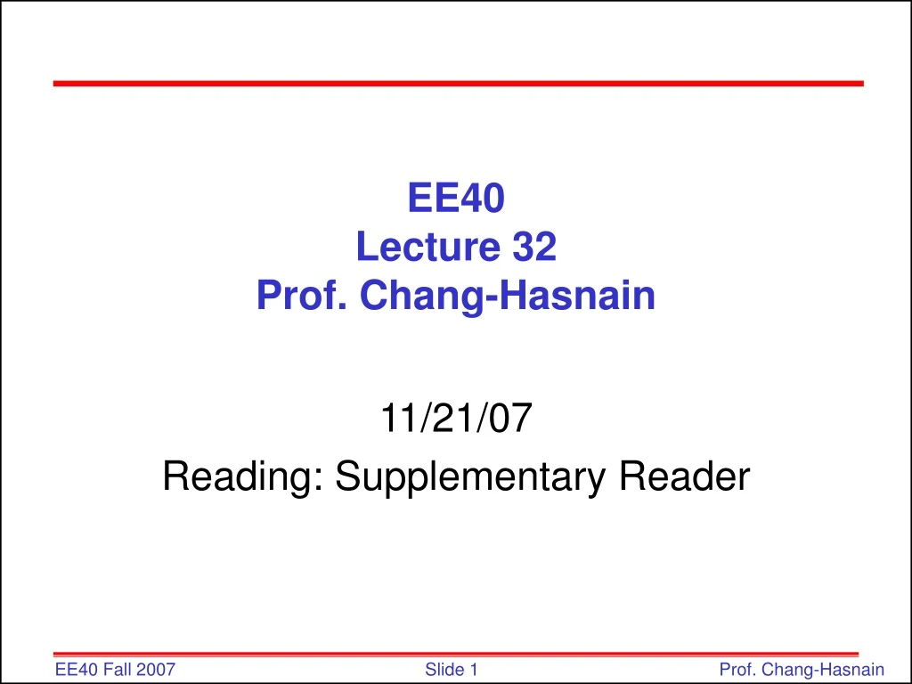 ee40 lecture 32 prof chang hasnain